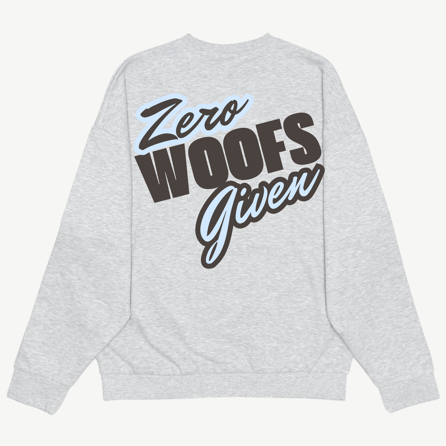 Zero Woofs Crewneck