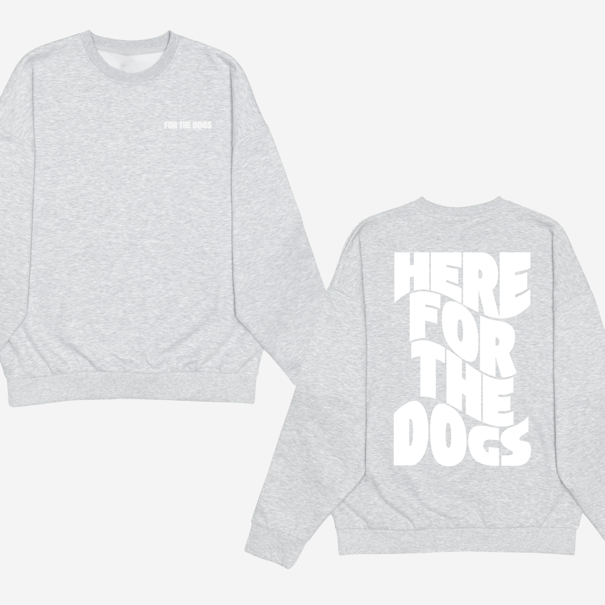 Here For The Dogs Crewneck