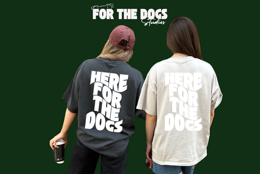 For The Dogs Tee