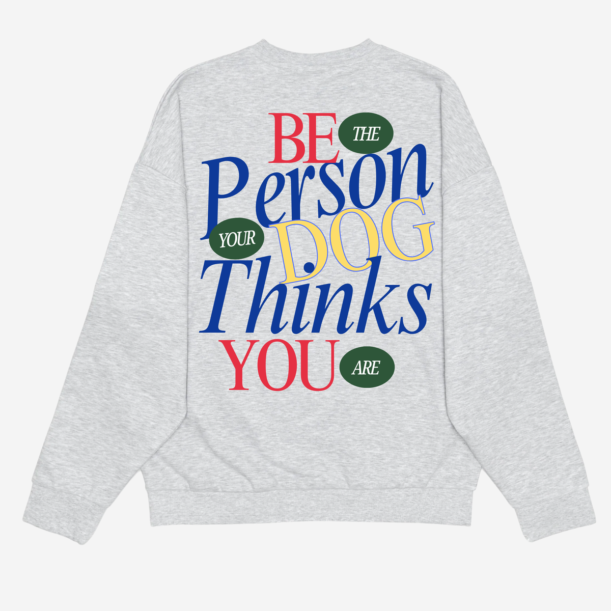 Be The Person Crewneck