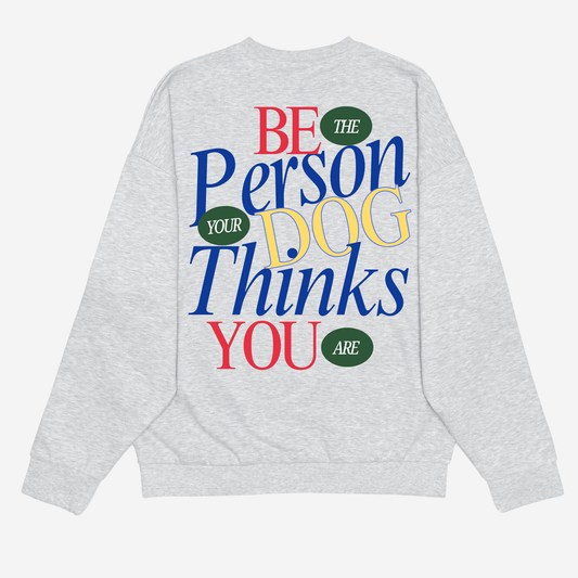 Be The Person Crewneck
