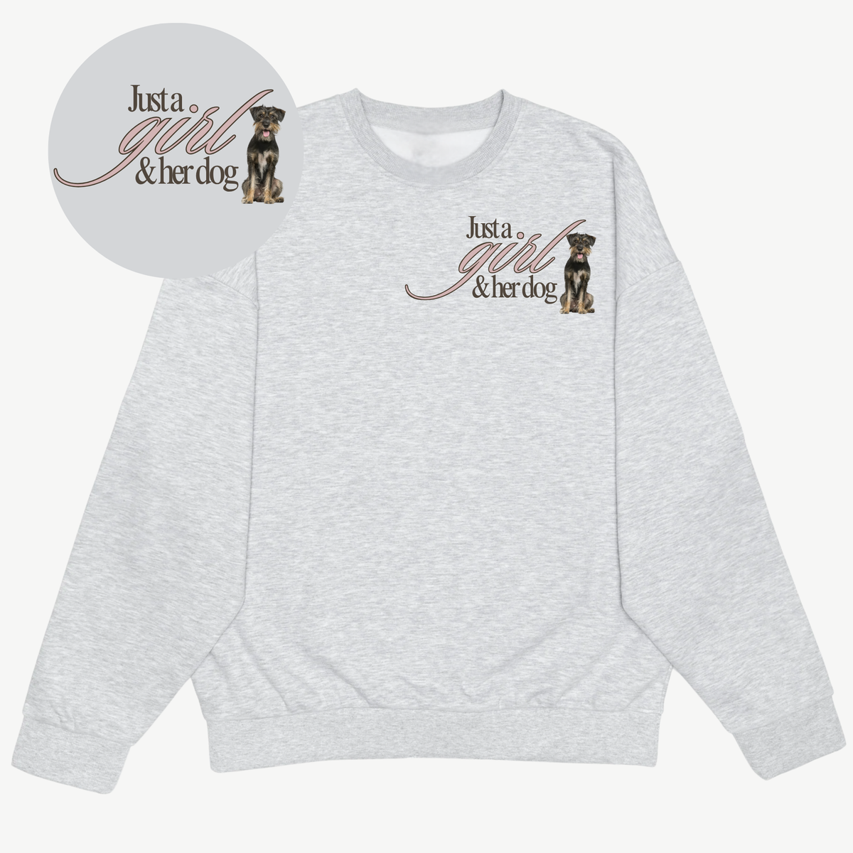 Front of a light grey custom crewneck with a dog portrait and “Just a girl & her dog” chest print, plus an enlarged view of the design.