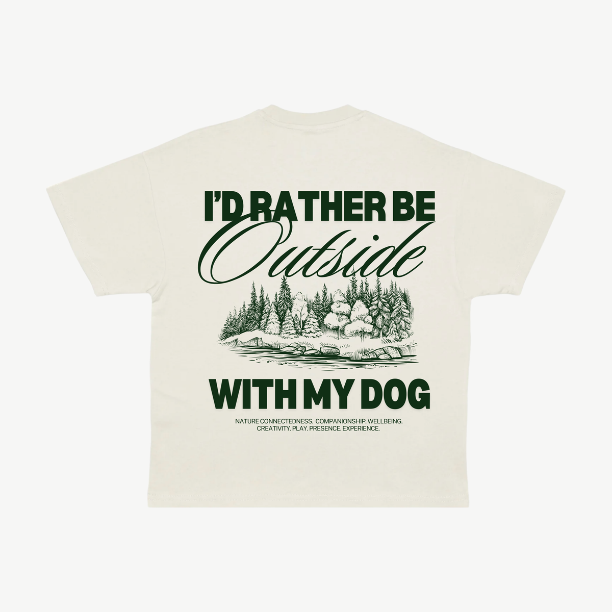 Back of a cream tee with a green woodland illustration and “I’d rather be outside with my dog” lettering.