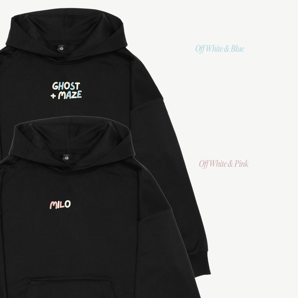 Two black hoodie fronts showing Ghost + Maze and Milo chest names in Off White & Blue and Off White & Pink colour options.